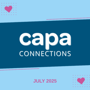 Decorative Image with the text "CAPA Connection July 2025"